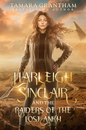 Cover for Harleigh Sinclair and the Raiders of the Lost Ankh