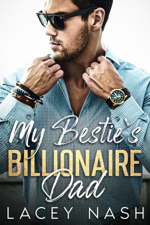 Cover for My Bestie's Billionaire Dad