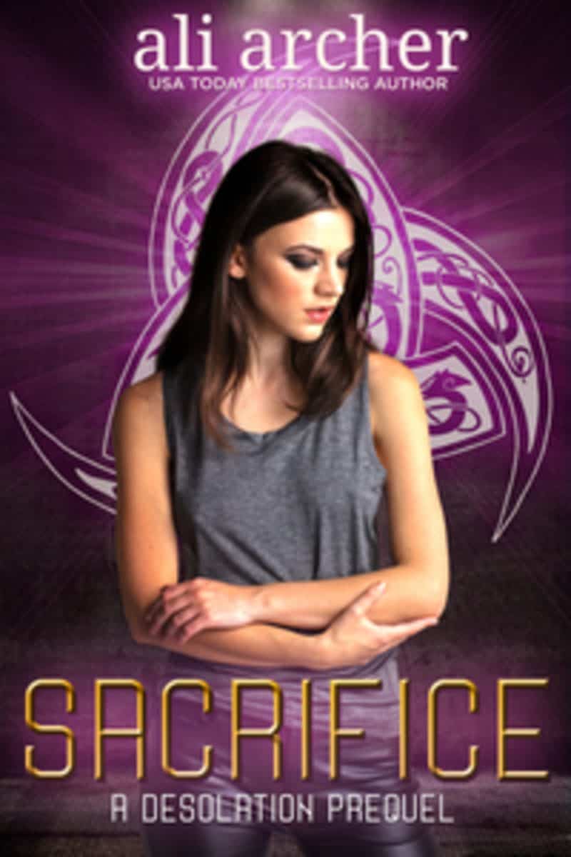 Cover for Sacrifice: She will be the champion her people need—even if it kills her.