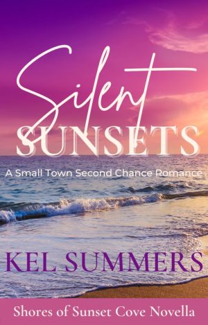 Cover for Silent Sunsets: A Small-Town, Second Chance Romance
