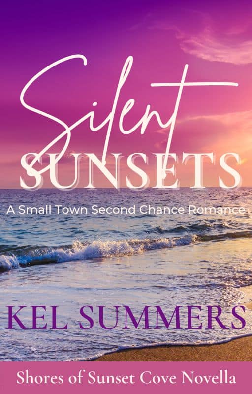 Cover for Silent Sunsets: A Small-Town, Second Chance Romance