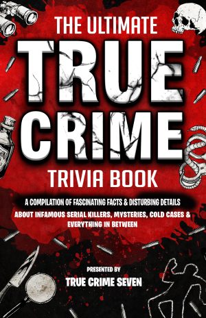 Cover for The Ultimate True Crime Trivia Book