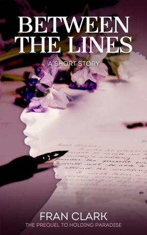 Cover for Between The Lines: The Prequel to Holding Paradise