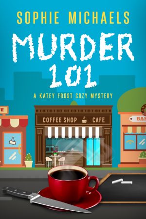 Cover for MURDER 101: A gripping small town whodunit amateur sleuth mystery full of twists