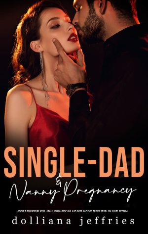 Cover for Single-Dad & Nanny Accidental Pregnancy