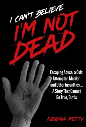 Cover for I Can't Believe I'm Not Dead