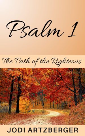 Cover for Psalm 1: The Path of the Righteous, a free five day devotional