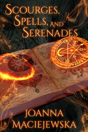 Cover for Scourges, Spells, and Serenades