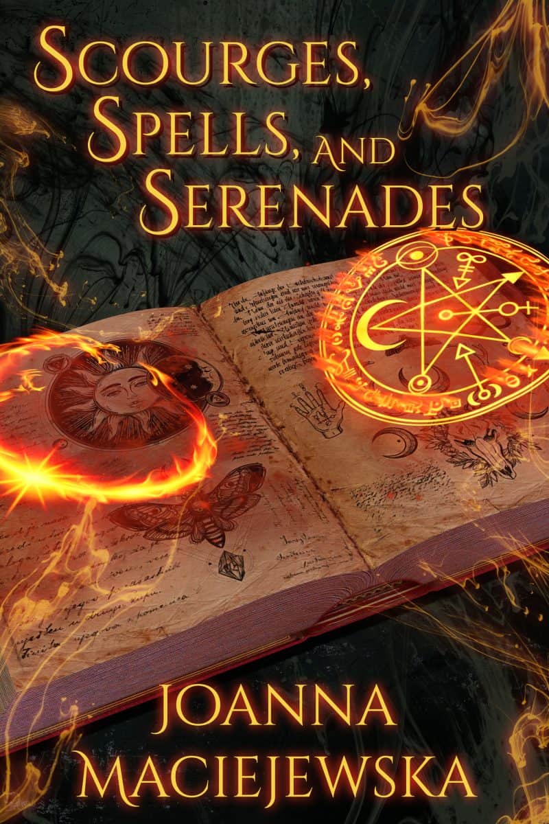 Cover for Scourges, Spells, and Serenades: Short story collection