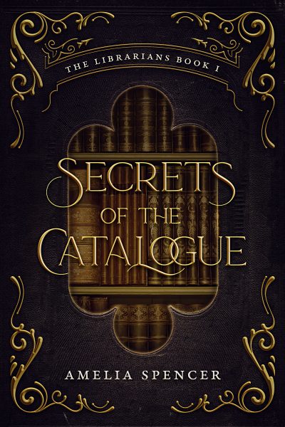 Cover for Secrets of the Catalogue (The Librarians Book 1)