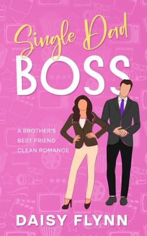 Cover for Single Dad Boss: A Brother's Best Friend Clean Romance