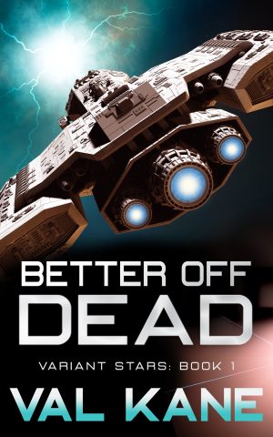 Cover for Better Off Dead: Space Opera Adventure Fantasy