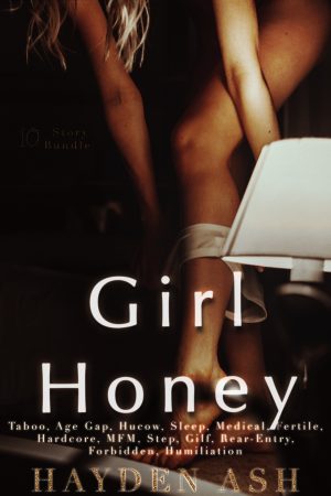 Cover for Girl Honey: 10 Story Taboo Erotica Bundle
