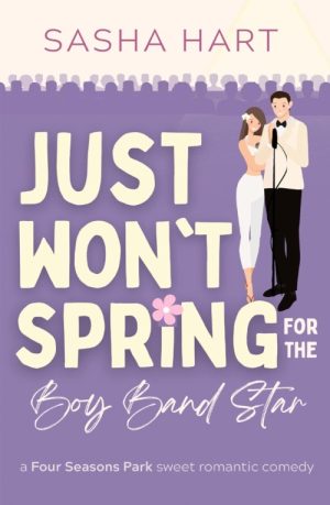 Cover for Just Won't Spring for the Boy Band Star