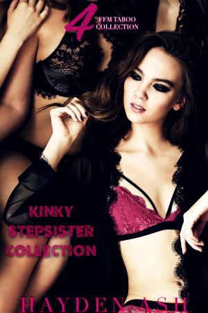 Cover for Kinky Stepsister Collection: 4 Story Ffm Bundle