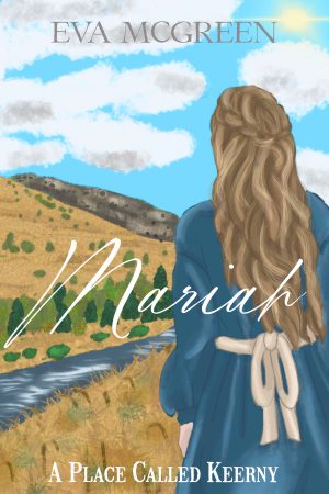 Cover for Mariah: A Place Called Keerny (novelette): sweet, wholesome historic western romance