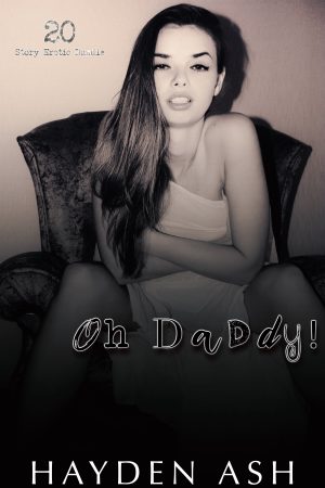 Cover for Oh Daddy!: 20 Story Erotic Series Bundle