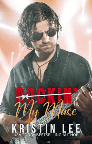 Cover for Rockin' My Muse: A Steamy Second Chance Rock Star Romance