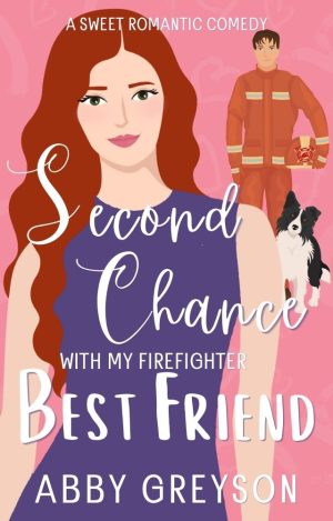 Cover for Second Chance with My Firefighter Best Friend