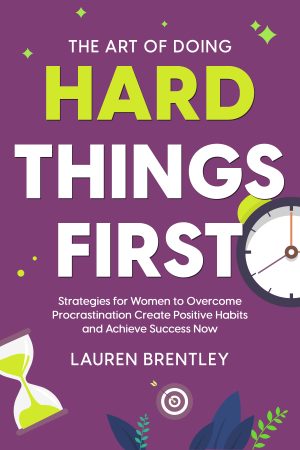 Cover for The Art of Doing Hard Things First