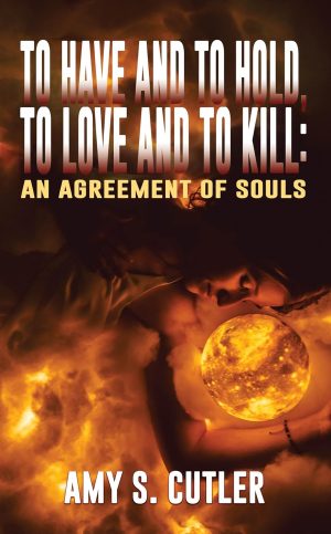 Cover for To Have and to Hold, to Love and to Kill: An Agreement of Souls
