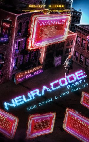 Cover for Neuracode Part 1: A reluctant thief. A caring robot. A death that changes everything.