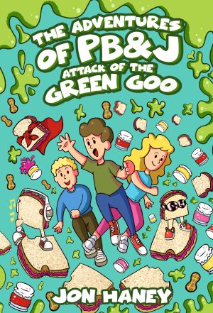 Cover for The Adventures of PB&J: Attack of the Green Goo