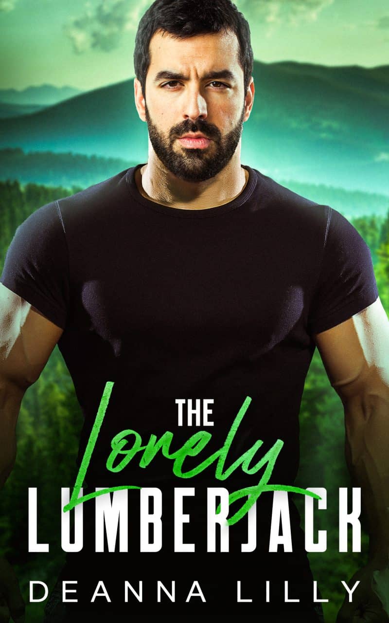 Cover for The Lonely Lumberjack: A Sweet Ex-Military, Small Town Romance