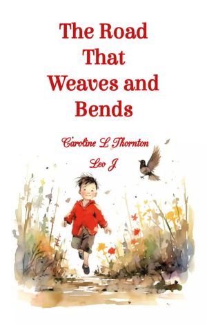Cover for The Road That Weaves and Bends
