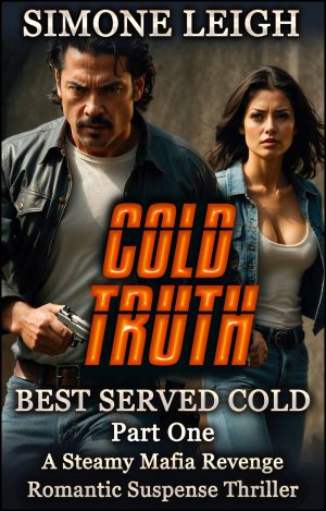 Cover for Cold Truth: A Steamy Mafia Revenge Thriller
