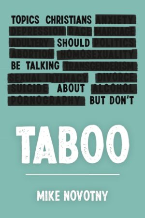Cover for Taboo: Topics Christians Should Be Talking About But Don't