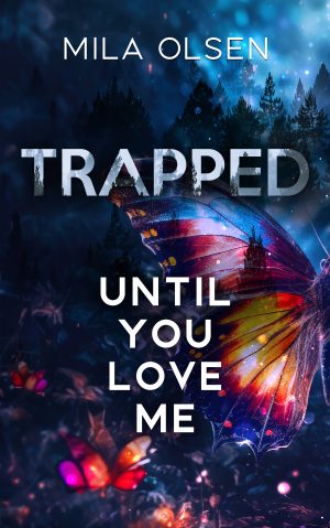 Cover for Trapped: Until You Love Me