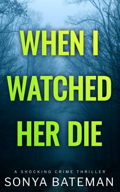 Cover for When I Watched Her Die