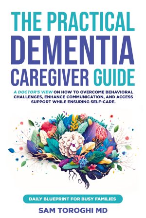 Cover for The Practical Dementia Caregiver Guide
