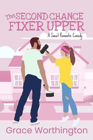 Cover for The Second Chance Fixer Upper