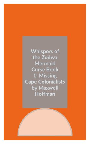 Cover for Whispers of Zodwa Book 1: Missing Cape Colonialists