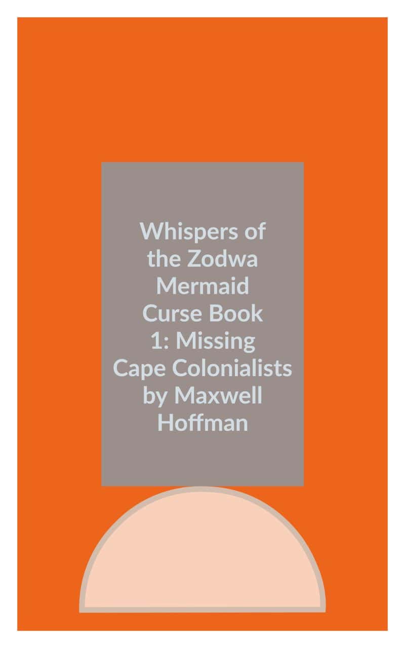 Cover for Whispers of Zodwa Book 1: Missing Cape Colonialists