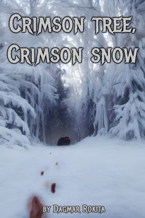 Cover for Crimson Tree, Crimson Snow: Scary sci-fi short story about monsters and survival