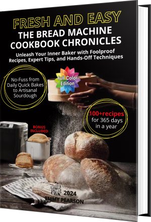 Cover for Fresh and Easy - The Bread Machine Cookbook Chronicles