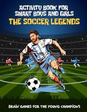 Cover for The Ultimate Soccer Legend's Activity Book for Boys and Girls
