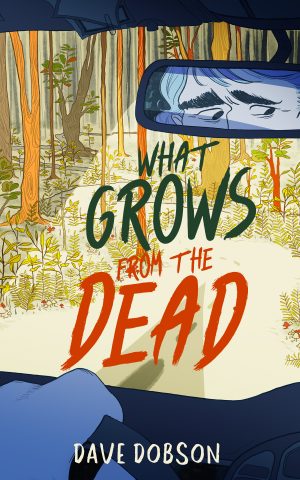 Cover for What Grows from the Dead