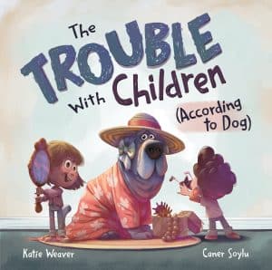 Cover for The Trouble with Children (According to Dog)