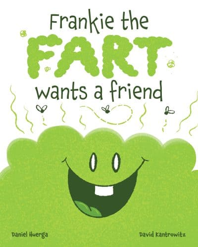 Cover for Frankie the Fart Wants a Friend