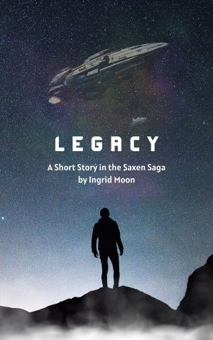 Cover for Legacy: A Short Story in the Saxen Saga