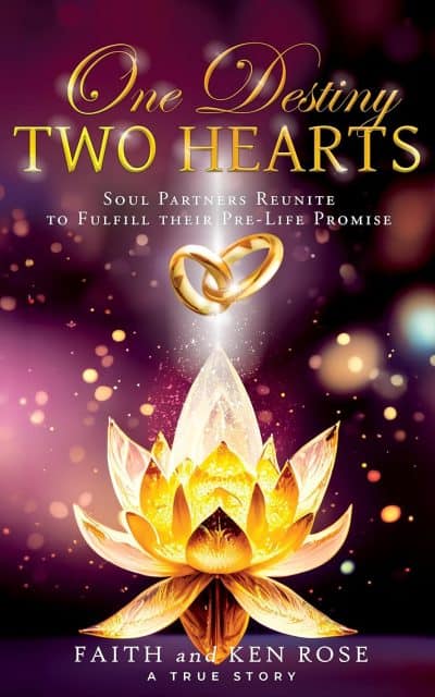 Cover for One Destiny Two Hearts: Soul Partners Reunite to Fulfill Their Pre-Life Promise