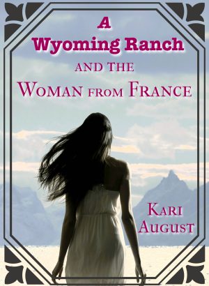 Cover for A Wyoming Ranch and the Woman from France