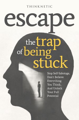 Cover for Escape the Trap of Being Stuck