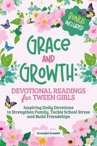 Cover for Grace and Growth: Devotional Readings for Tween Girls