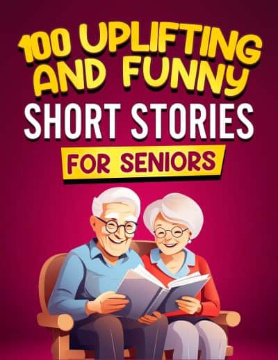 Cover for 100 Uplifting and Funny Short Stories for Seniors