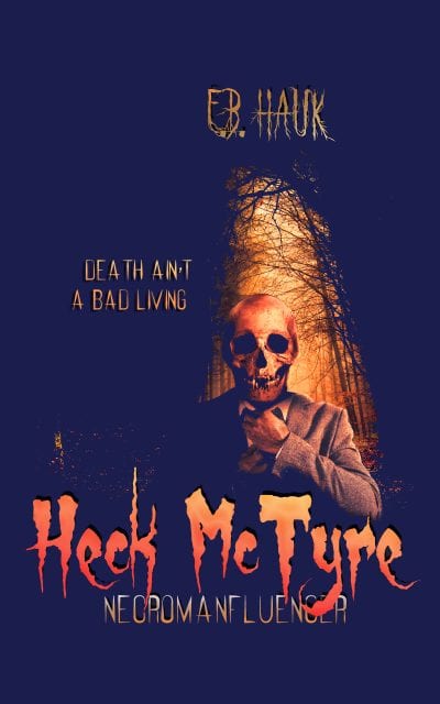 Cover for Heck McTyre, Necromanfluencer